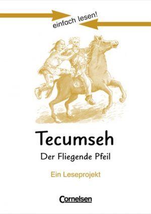 

Einfach lesen 3. Tecumseh - Der fliegende Pfeil