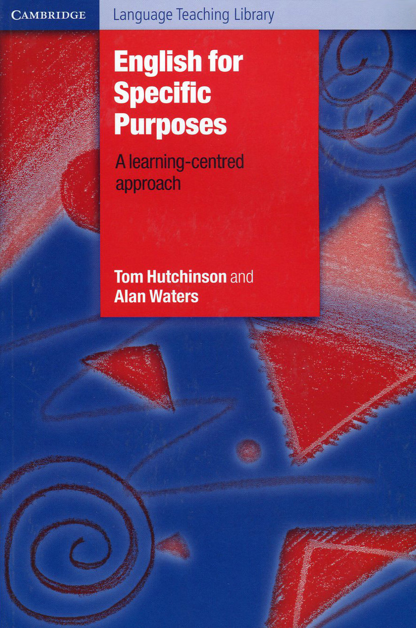 

English for Specific Purposes. A Learning-centred Approach