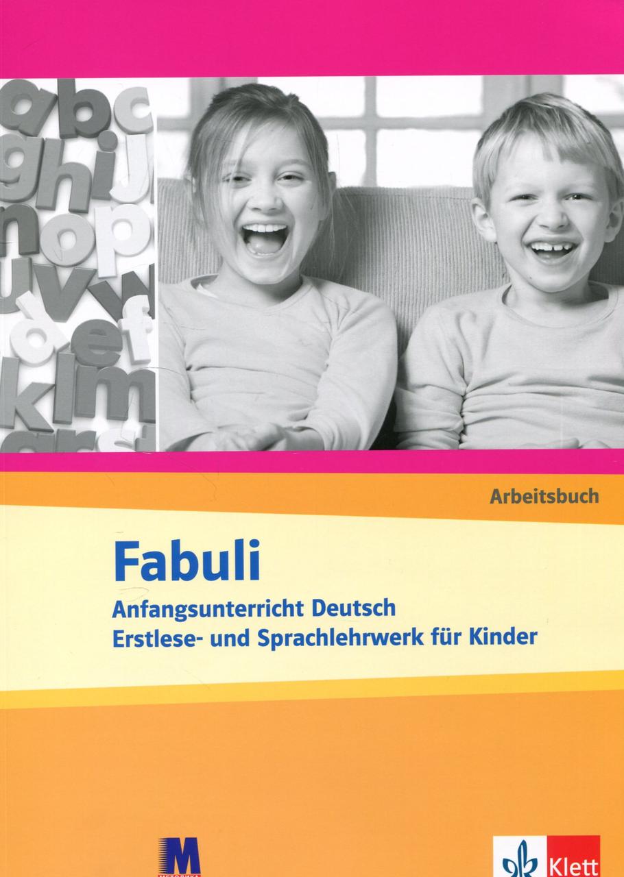 

Fabuli. Arbeitsbuch. Anfangsunterricht Deutsch Erstlese- und Sprachlehrwerk fur Kinder