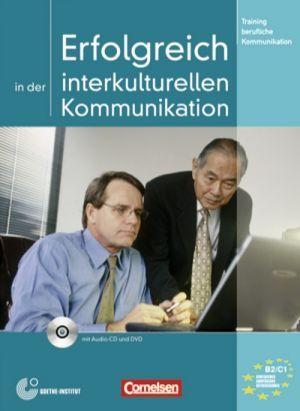

Erfolgreich in der interkulturellen Kommunikation. Kursbuch mit CD und Video-DVD