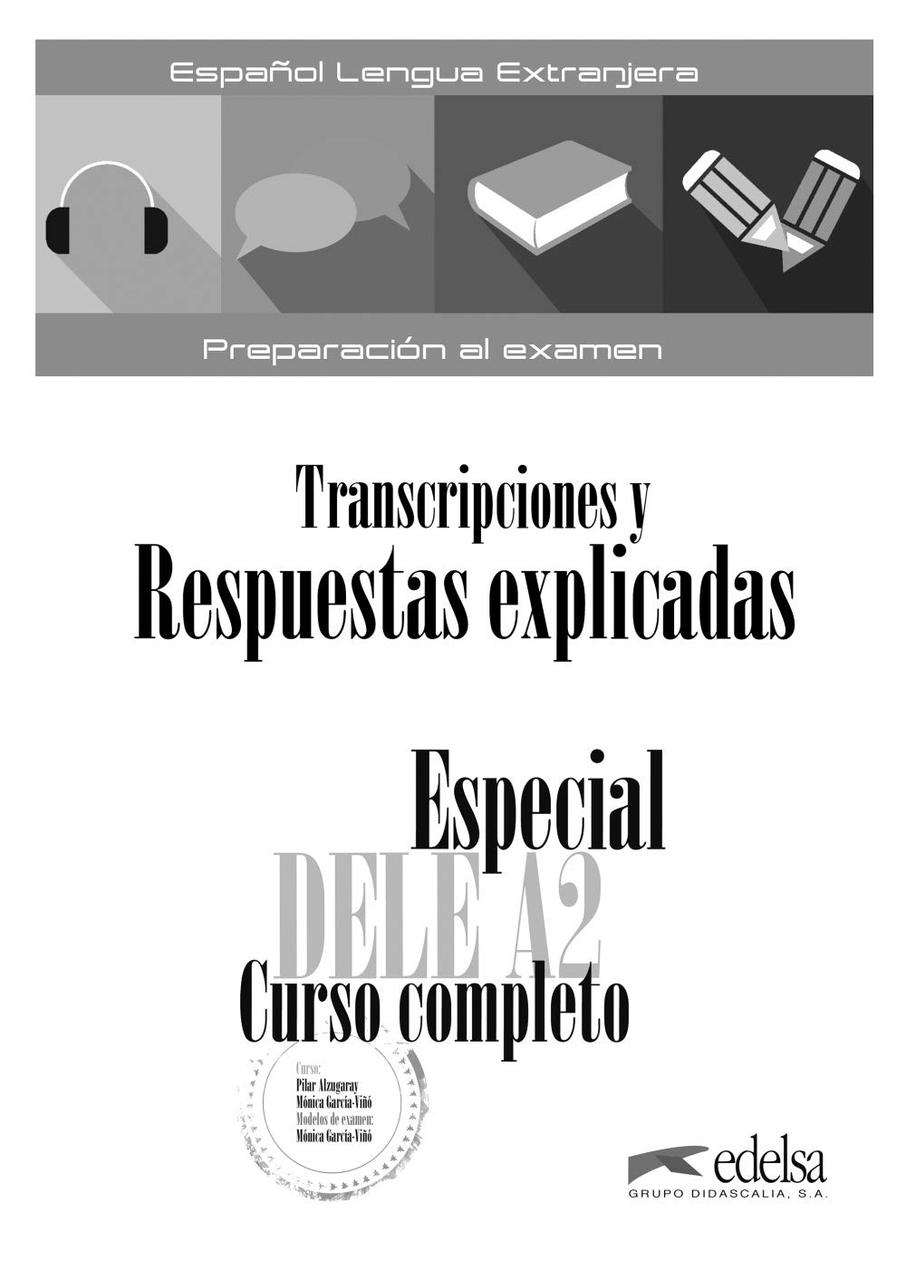 

Especial DELE A2. Curso Completo. Transcripciones y Respuestas