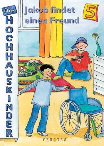 

Die Hochhauskinder 5. Jakob findet einen Freund