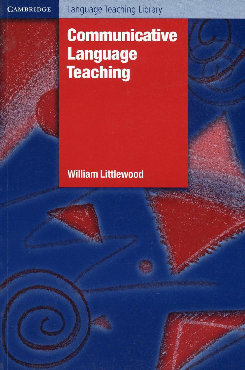 

Communicative Language Teaching. An Introduction