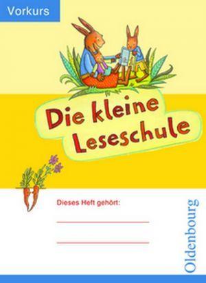 

Die kleine Leseschule. Vorkurs zum Lesen und Schreiben