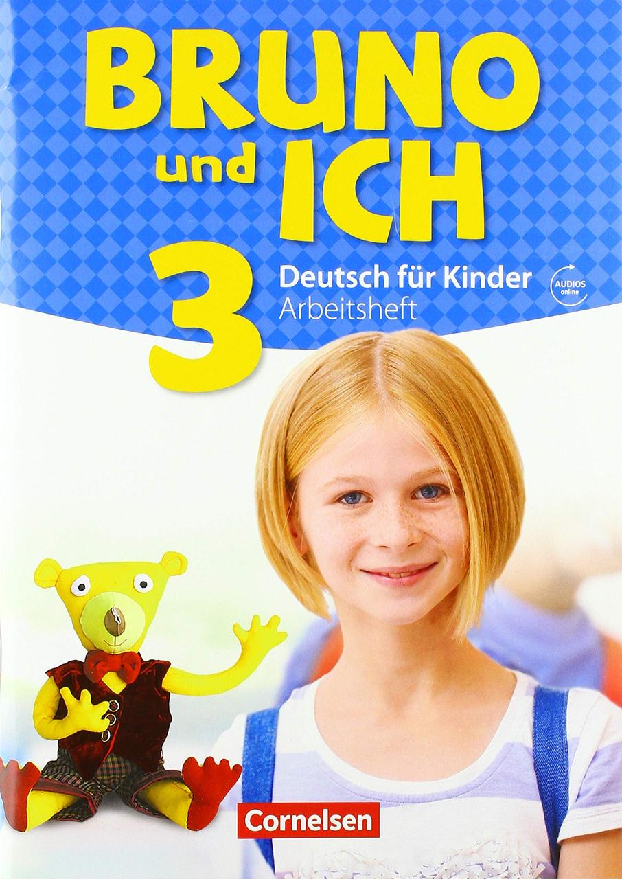 

Bruno und ich - Deutsch fur Kinder Band 3. Arbeitsheft mit Audio-CD