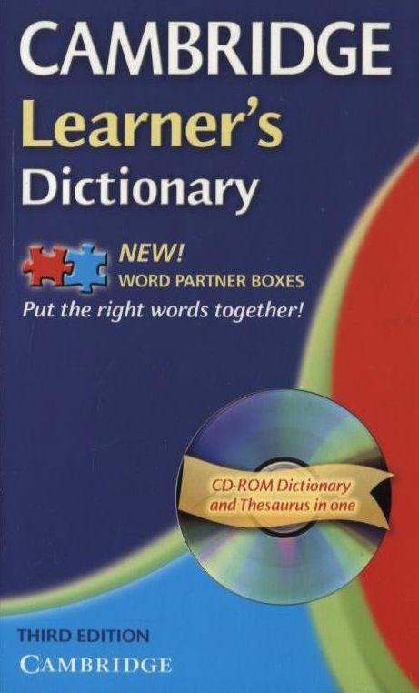 

Cambridge Learners Dictionary (+ CD-ROM)