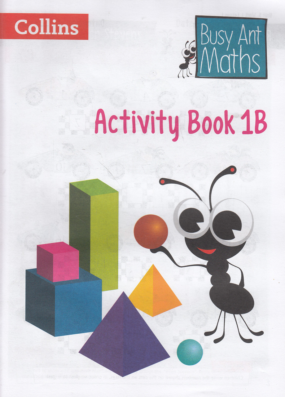 

Busy Ant Maths. Activity Book 1B