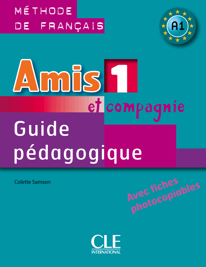 

Amis et compagnie 1. Guide pedagogique