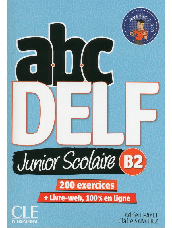 

ABC DELF Junior scolaire - Niveau B2 - Livre + DVD + Livre-web - Nouvelle edition