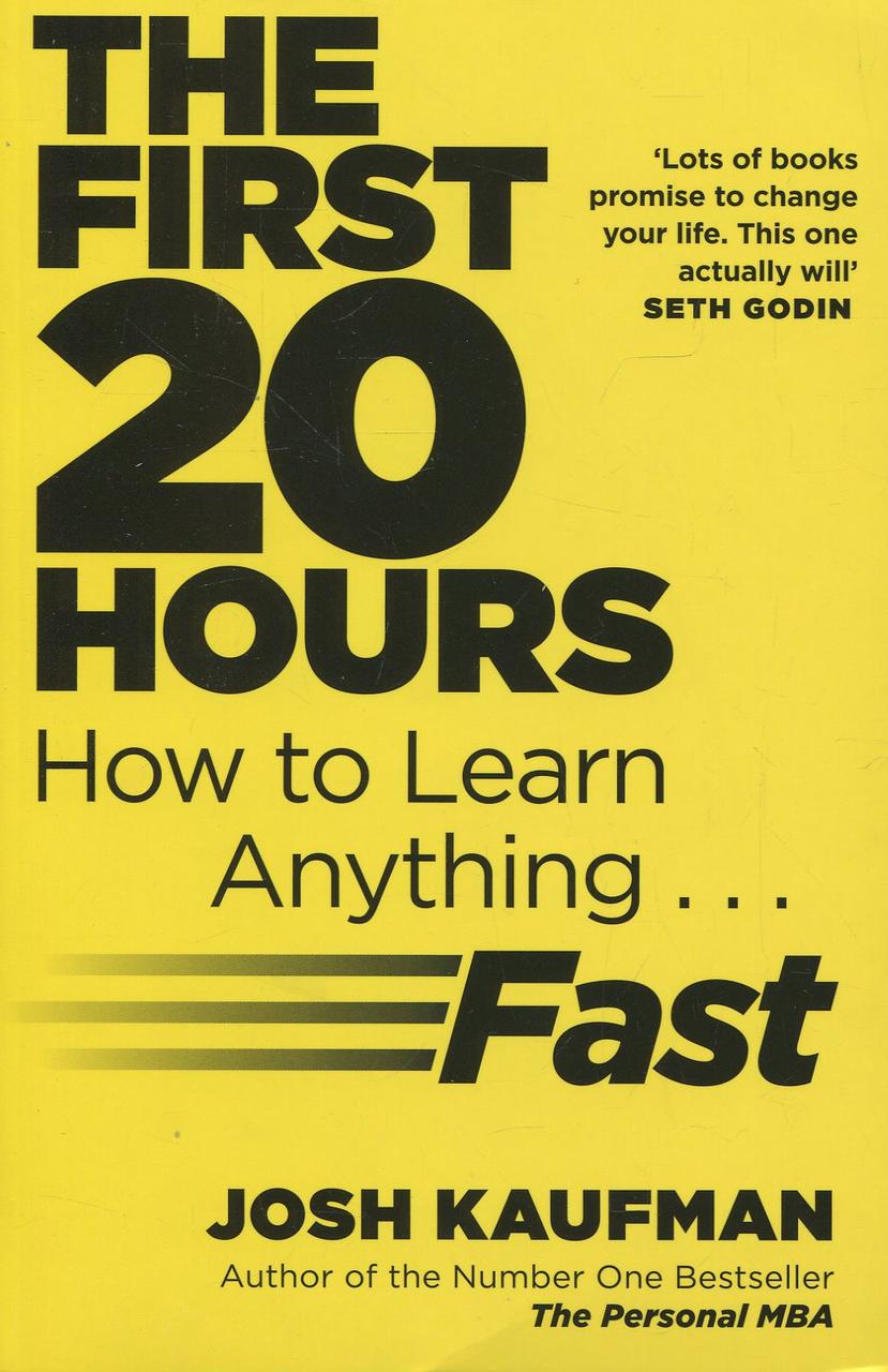 

The First 20 Hours: How to Learn Anything ... Fast