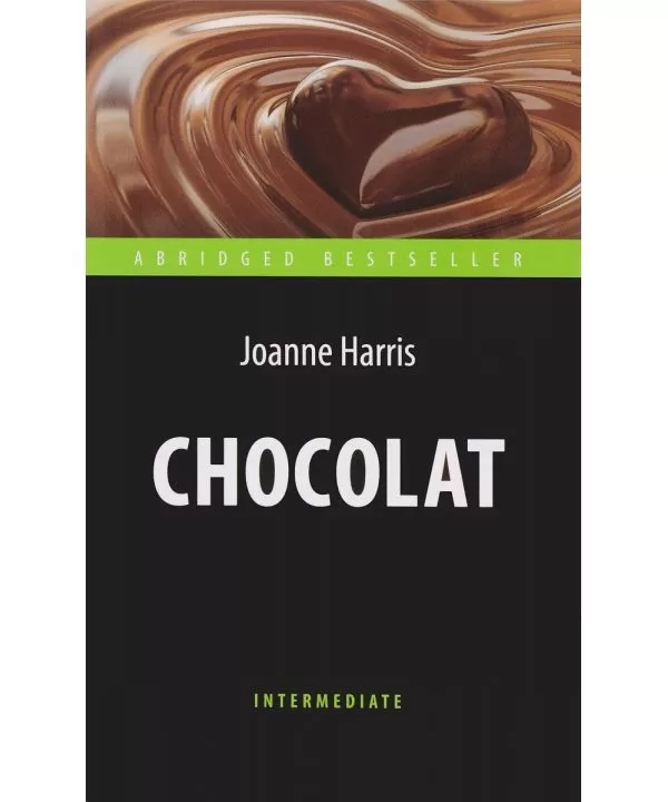 

Книга Chocolat (Intermediate). Автор - Джоанн Харрис (Антология)
