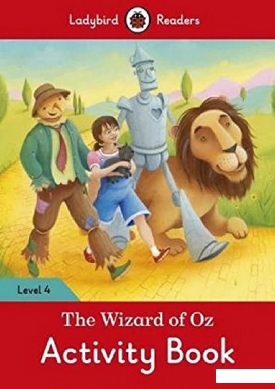 

The Wizard of Oz Activity Book. Ladybird Readers Level 4 (753835)