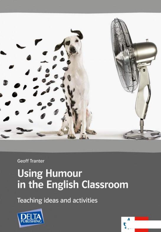 

Using Humour in the English Classroom. Teaching ideas and activities (1201768)