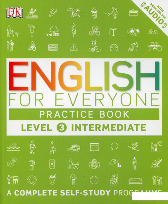 

English for Everyone. Intermediate Level 3 Practice Book. A Complete Self-Study Programme (684862)