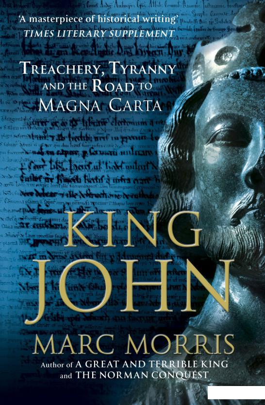 

King John. Treachery, Tyranny and the Road to Magna Carta (956962)
