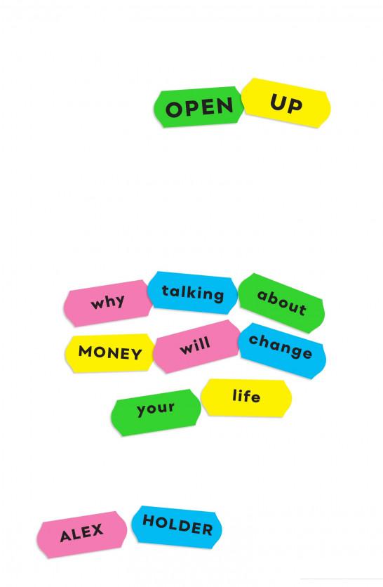 

Open Up: Why Talking About Money Will Change Your Life (1163030)