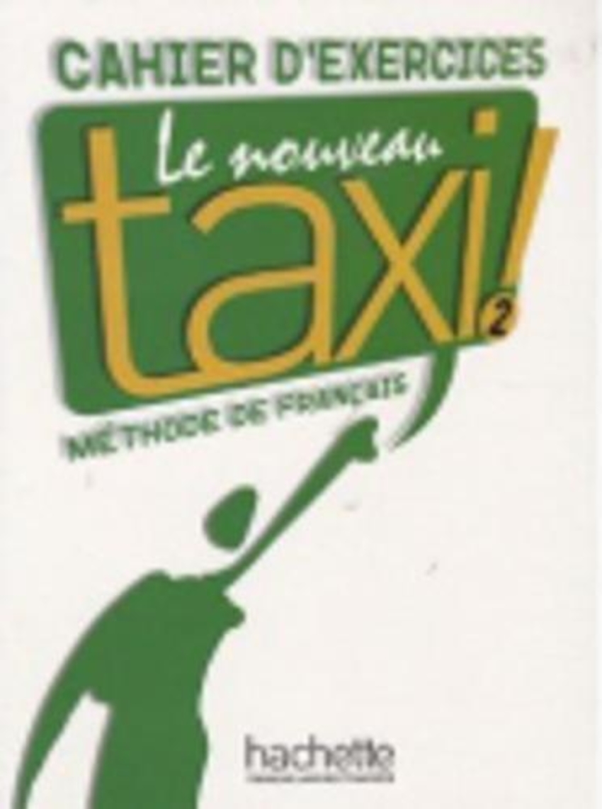 

Книга Le Nouveau Taxi! 2 Cahier d'exercices