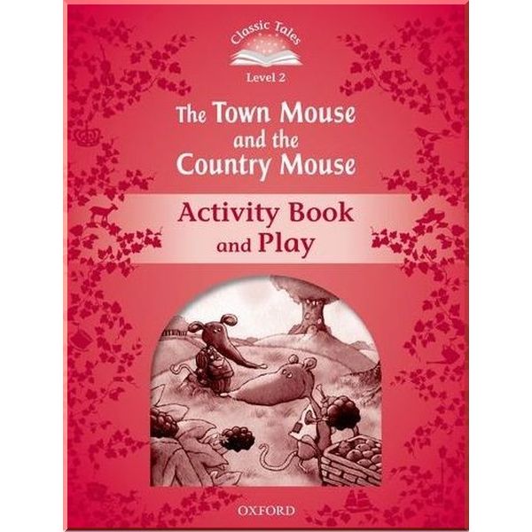 

Детская рабочая тетрадь The Town Mouse and the Country Mouse Activity Book and Play. Sue Arengo. ISBN:9780194239110