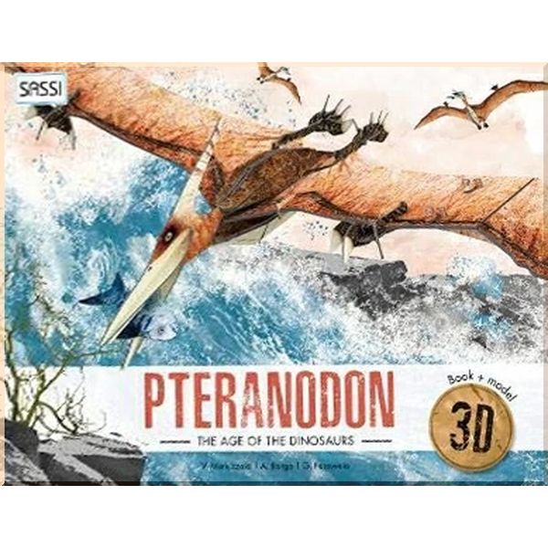 

The Age of The Dinosaurs: Pteranodon 3D. Alberto Borgo Giulia Pesavento Valentina Manuzzato. ISBN:9788830301306