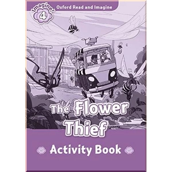 

Детская рабочая тетрадь The Flower Thief Activity Book. Paul Shipton. ISBN:9780194737029