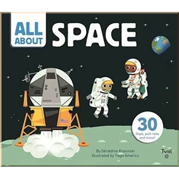 

All about Space. Geraldine Krasinski Tiago Americo. ISBN:9782745995506