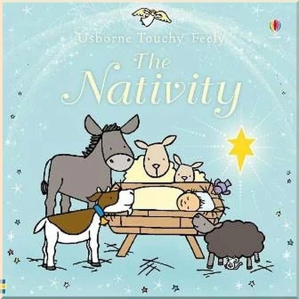 

Usborne Sparkly Touchy-Feely Nativity. Fiona Watt Rachel Wells. ISBN:9780746098349