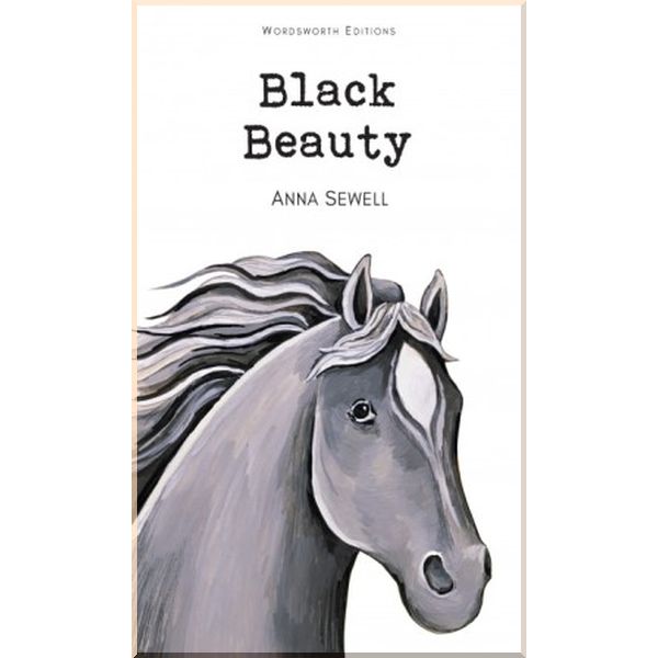 

Black Beauty. Anna Sewell . ISBN:9781853261091