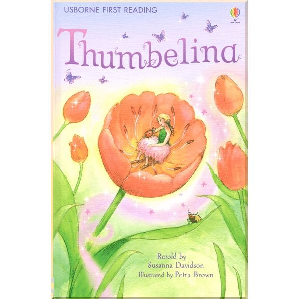 

Usborne Thumbelina. Hans Christian Andersen Susanna Davidson. ISBN:9780746096710