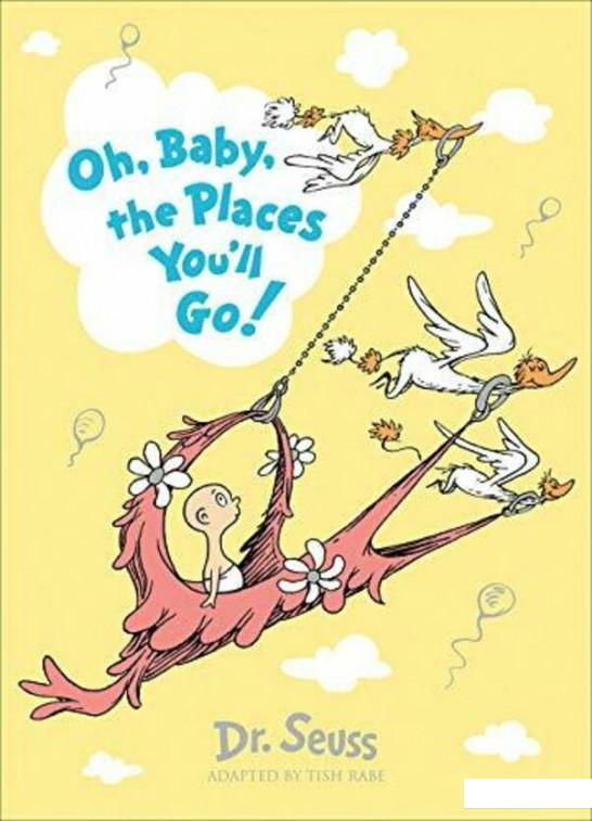 

Oh, Baby, The Places You'll Go! (982704)