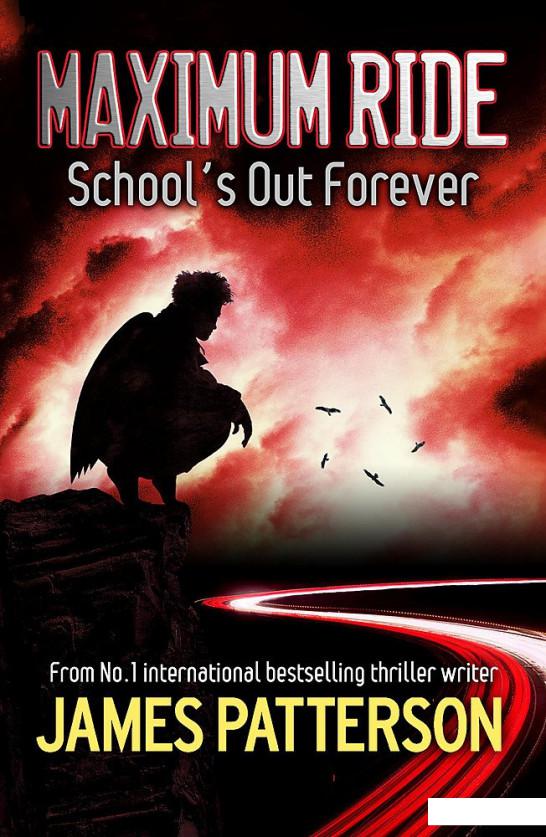 

Maximum Ride. School's Out Forever (1030324)