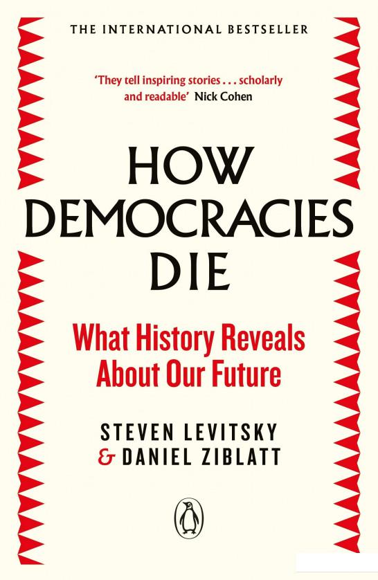 

How Democracies Die: What History Reveals About Our Future (940704)