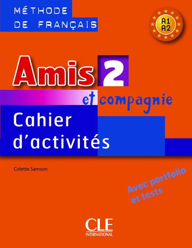 

Книга Amis et compagnie 2 Cahier d`activities Samson, C ISBN 9782090354942