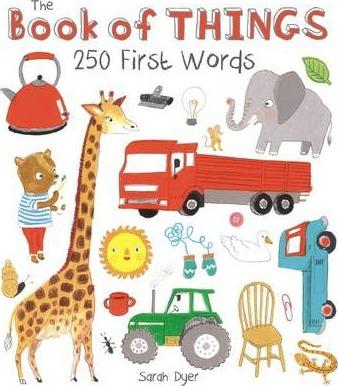 

Книга The Book of Things: 250+ First Words ISBN 9781783700165