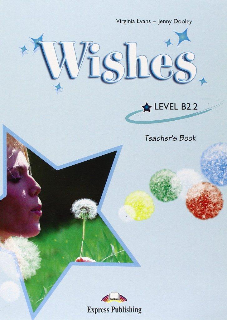 

Книга для учителя Wishes B2.2 Teachers Book ISBN 9781848622715