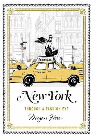 

Книга New York Through a Fashion Eye Megan Hess ISBN 9781743791714
