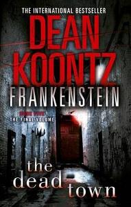 

Книга The Dead Town (Frankenstein) Koontz, D ISBN 9780007447091