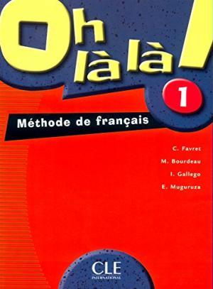 

Книга Oh La La! 1 Livre de L`eleve Favret, C ISBN 9782090336221