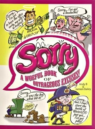 

Книга Sorry: A Woeful Book of Outrageous Excuses! Jamien Bailey ISBN 9781909732223