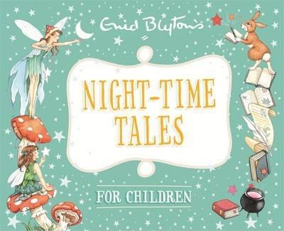 

Книга Night-Time Tales for Children Blyton, E. ISBN 9780753727911