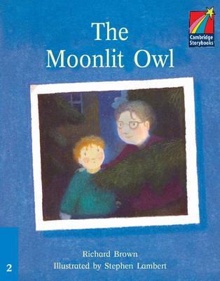 

Книга Cambridge StoryBook 2 The Moonlit Owl ISBN 9780521752572