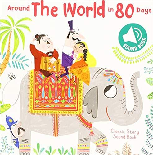 

Книга со звуковыми эффектами Around the World in 80 Days Sound Book Jules Verne ISBN 9789463609913