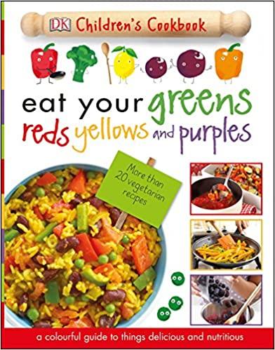 

Книга Eat Your Greens, Reds, Yellows and Purples ISBN 9780241250228
