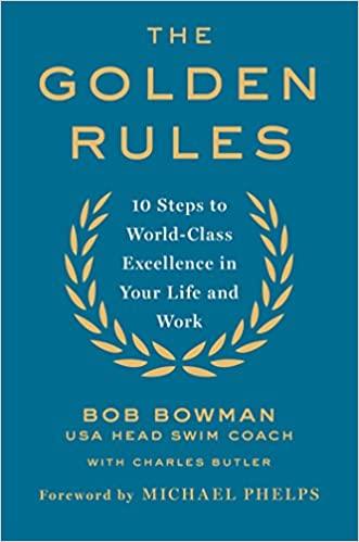 

Книга The Golden Rules: 10 Steps to World-Class Excellence in Your Life and Work Bob Bowman ISBN 9780349408248