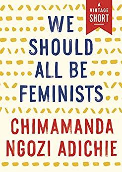 

Книга We Should All Be Feminists Chimamanda Ngozi Adichie ISBN 9780008115272