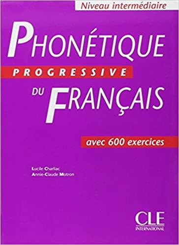 

Книга Phonetique Progressive du Francais Niveau Intermediaire Livre ISBN 9782090338805
