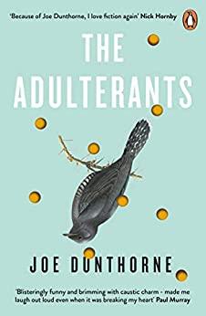 

Книга The Adulterants Dunthorne, Joe ISBN 9780241980972