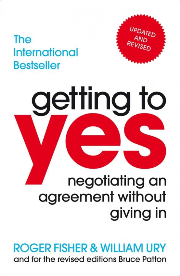 

Книга Getting to Yes: Negotiating an agreement without giving in Fisher, R ISBN 9781847940933