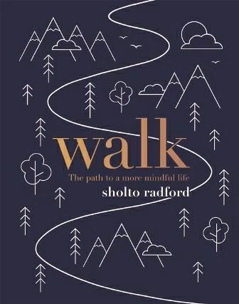 

Книга Walk: The Path to a Slower, More Mindful Life Sholto Radford ISBN 9781787130999