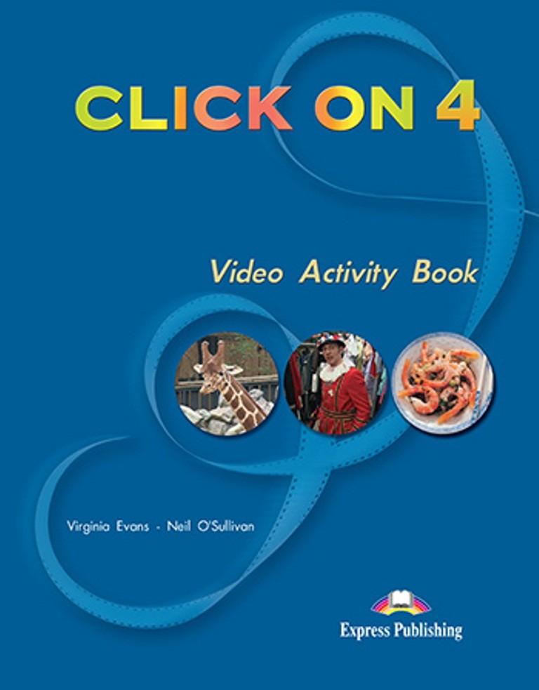 

Рабочая тетрадь Click On 4 Video Activity Book ISBN 9781845580223