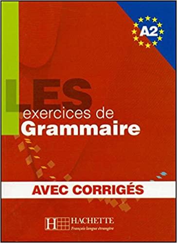 

Грамматика Les 500 Exercices de Grammaire A2 + Corrigs ISBN 9782011554352